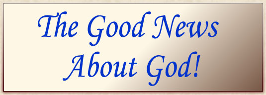 The Good News About God
